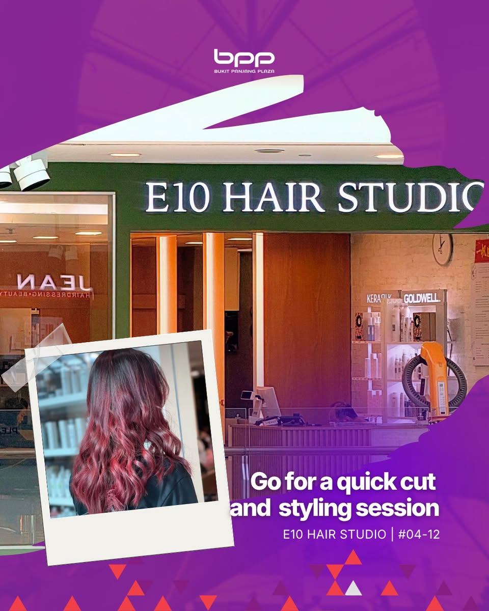 E10 Hair Studio cut and styling at Bukit Panjang Plaza